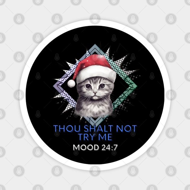 Sarcastic - Christmas Cat - Funny Quote Magnet by MaystarUniverse